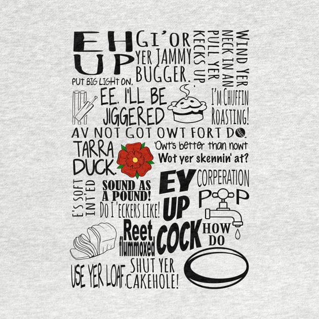 Lancashire colloquialism- funny sayings and phrase from up t'North by IceTees